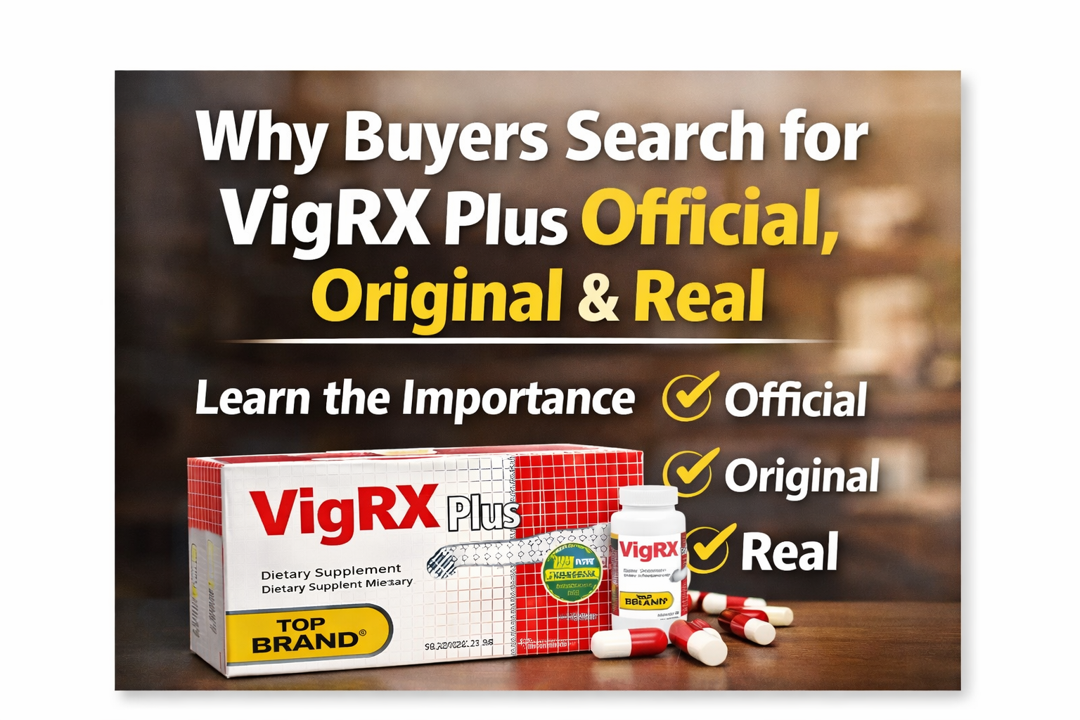 Why Buyers Search for VigRX Plus Official, Original, and Real